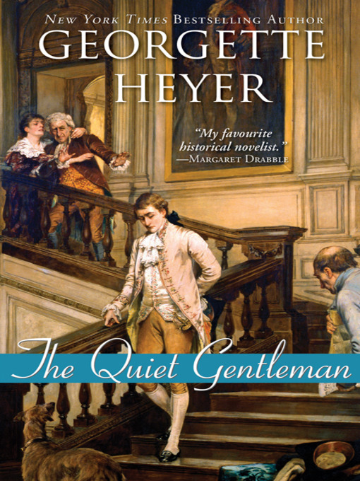 Title details for The Quiet Gentleman by Georgette Heyer - Available